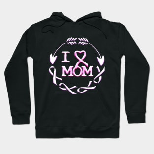 I love mom , girl cancer Hoodie